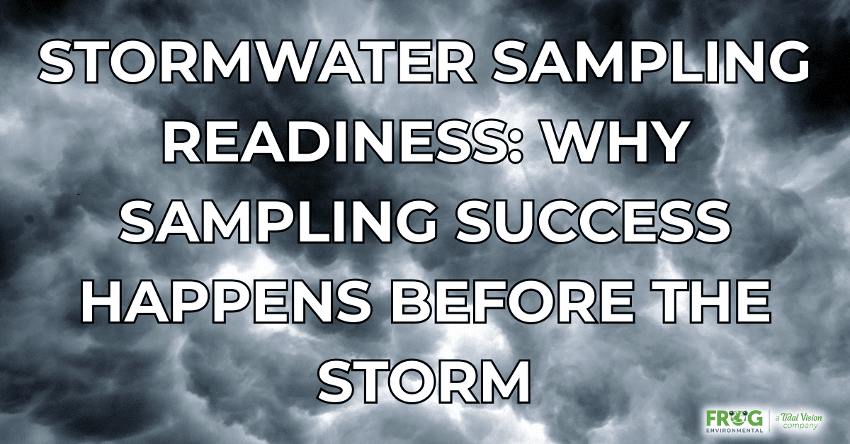 Stormwater Sampling Readiness: How Industrial Facilities Can Avoid Failed Samples Before They Happen
